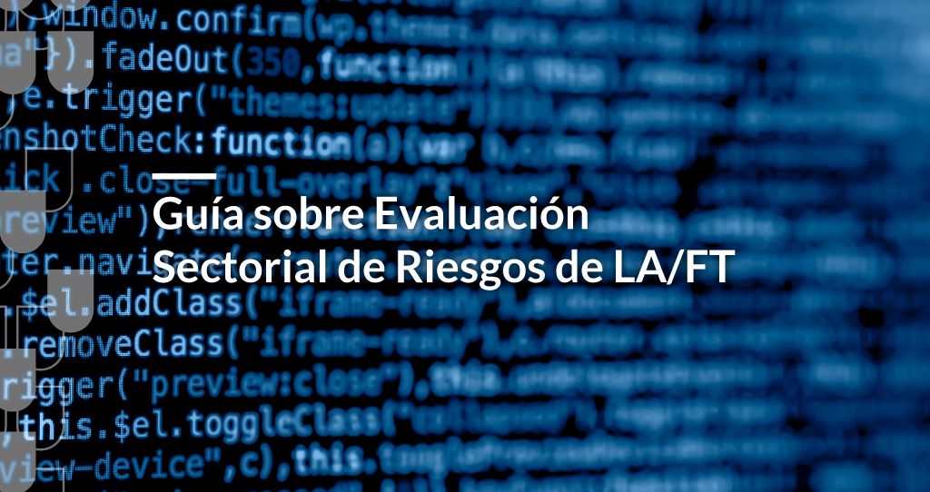 Guía sobre Evaluación Sectorial de Riesgos de LA/FT