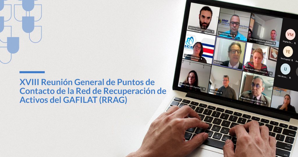 XVIII Reunión General de Puntos de Contacto de la Red de Recuperación de Activos del GAFILAT (RRAG)