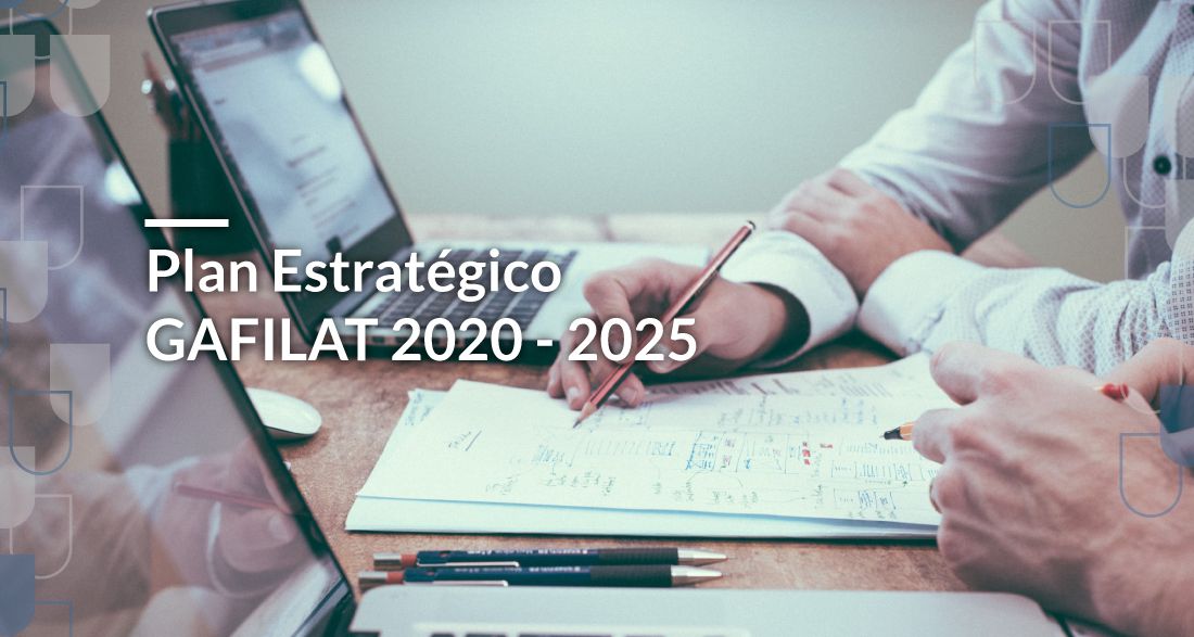 GAFILAT presenta el Plan Estratégico 2020 - 2025