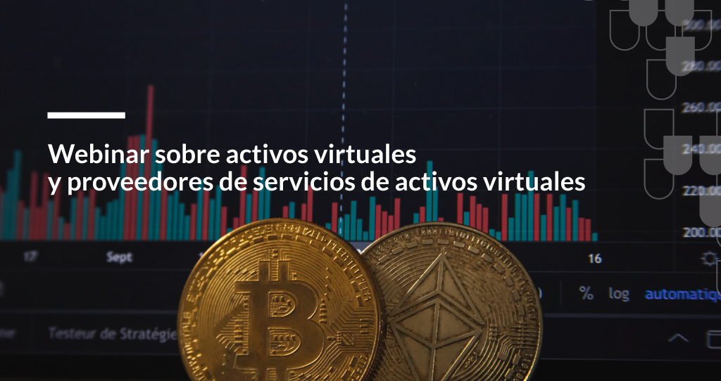 Webinar sobre activos virtuales y proveedores de servicios de activos virtuales