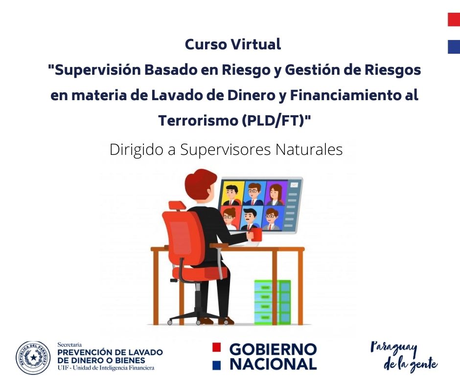 Curso de Supervisión Basado en Riesgo y Gestión de Riesgos en materia de Lavado de Dinero y Financiamiento al Terrorismo para el sistema financiero